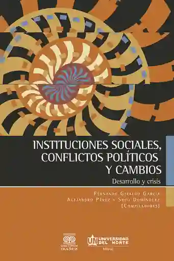 Instituciones Sociales Conflictos Políticos y Cambios