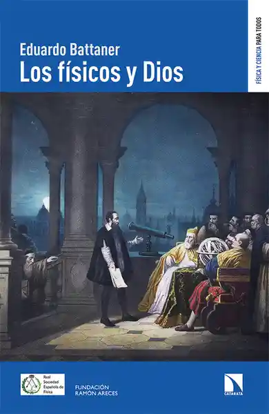 Los Físicos y Dios - Eduardo Battaner