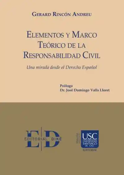 Elementos y Marco Teórico de La Responsabilidad Civil