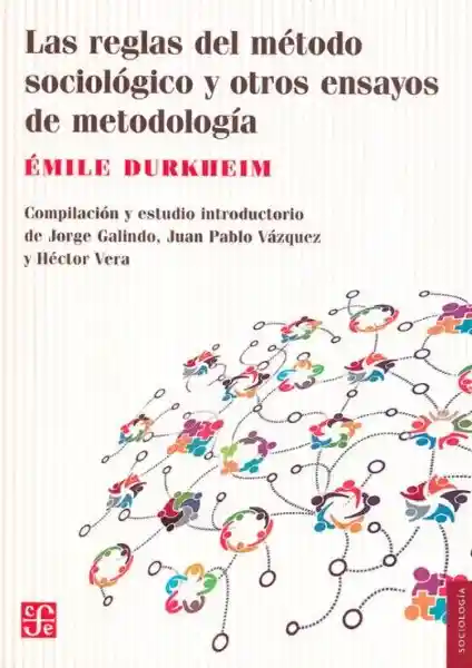 Reglas Del Método Sociológico Otros Ensayos - Durkheim Emile