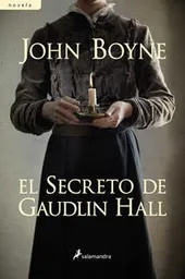 El Secreto de Gaudlin Hall - Boyne John