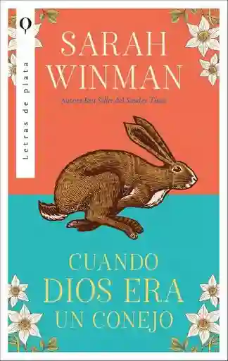 Cuando Dios Era Un Conejo