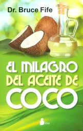 El Milagro Del Aceite de Coco