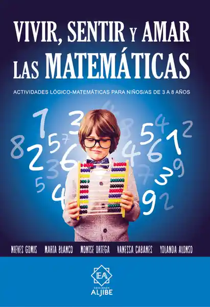Vivir Sentir y Amar Las Matemáticas - VV.AA