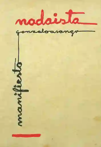 Primer Manifiesto Nadaísta y Otos Textos de Contexto