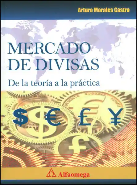 Mercado de Divisas de La Teoría a La Práctica