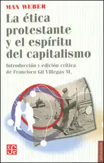 La Ética Protestante y el Espíritu Del Capitalismo - Max Weber