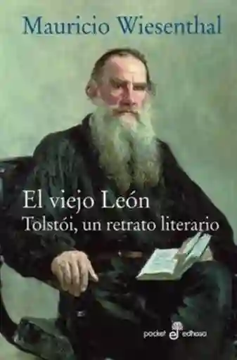 El Viejo León Tolstoi un Retrato Literario
