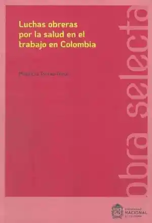 Luchas Obreras Por La Salud en El Trabajo en Colombia