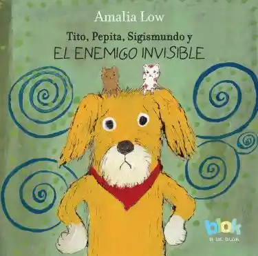 Tito Pepita Sigismundo y El Enemigo Invisible