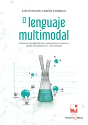 El lenguaje multimodal: elemento constitutivo de la educación en ciencias desde una perspectiva sociocultural