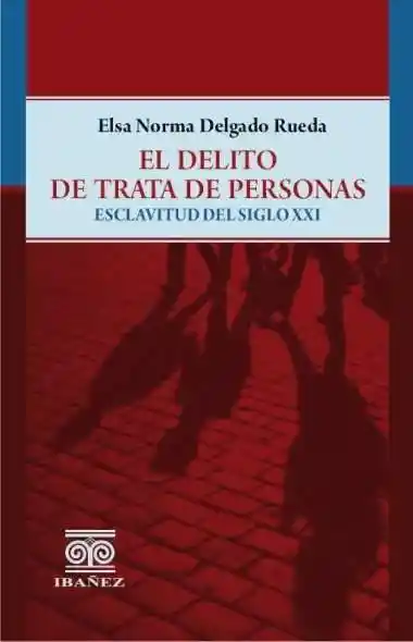 El Delito de Trata de Personas