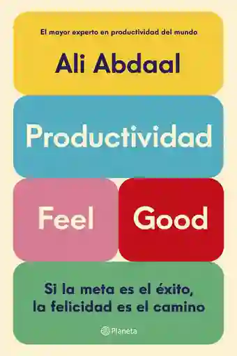 Productividad Feel Good Abdaal Ali