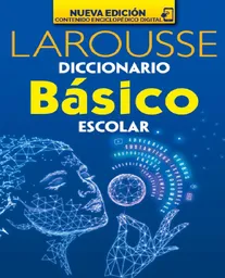 Diccionario Básico Escolar - Larousse