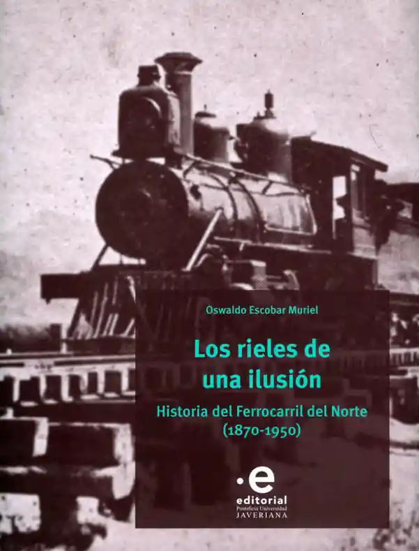 Los Rieles de Una Ilusión