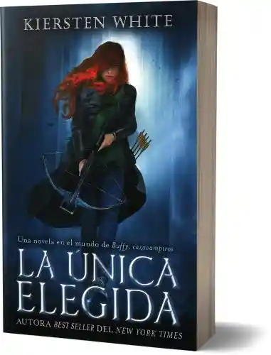 La Única Elegida - Kiersten White