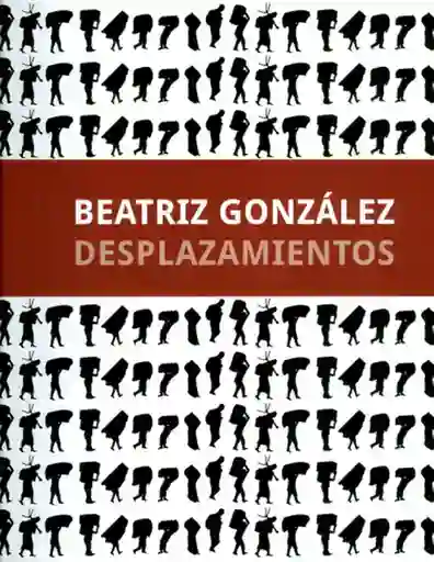 Desplazamientos - Beatriz González