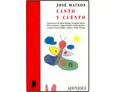 Canto y Cuento - José Mateos