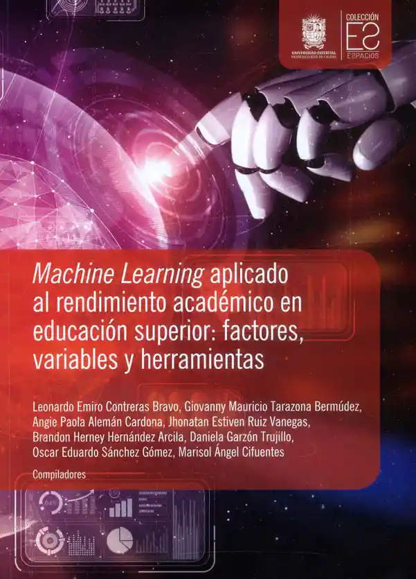 Machine Learning Aplicado Al Rendimiento Académico en Educación Superior Factores Variables y Herramientas