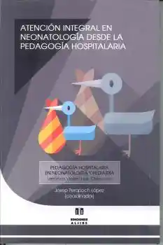 Atención Integral en Neonatología Desde la Pedagogía - VV.AA