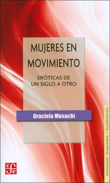 Mujeres en Movimiento: Eróticas de un Siglo a Otro