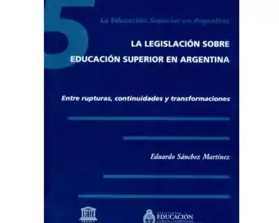 Argentina: la Legislación Sobre Educación Superior