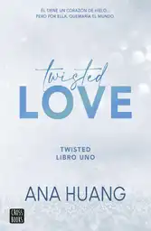 Twisted 1. Twisted Love Ana Huang