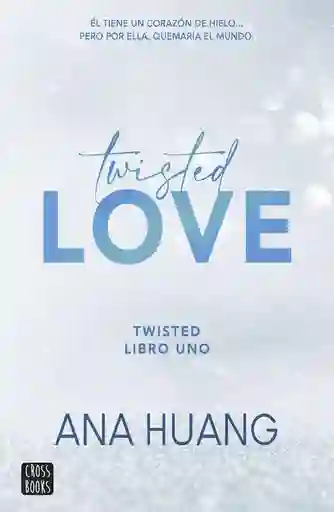 Twisted 1. Twisted Love Ana Huang