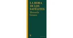 La Hora de Los Satélites - Gomez/ Manuela