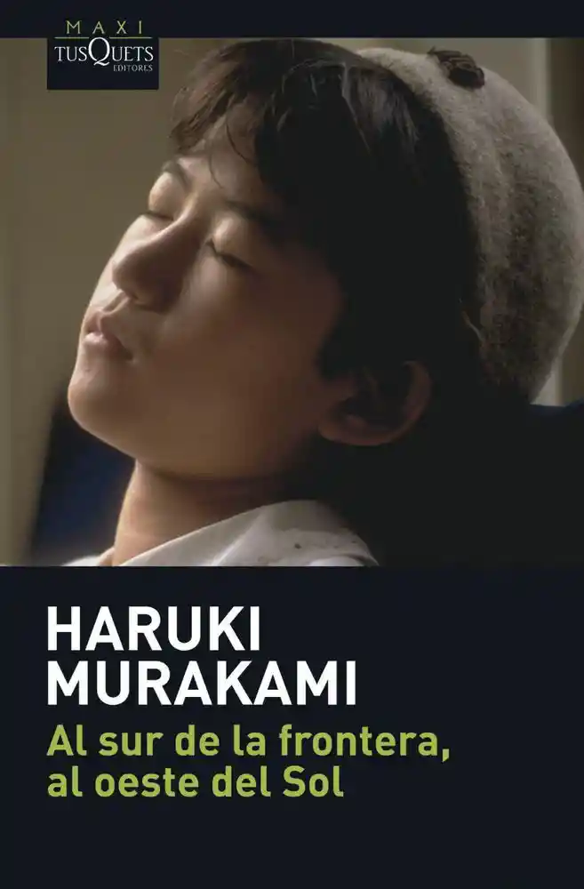 Al Sur de la Frontera al Oeste Del Sol - Murakami Haruki