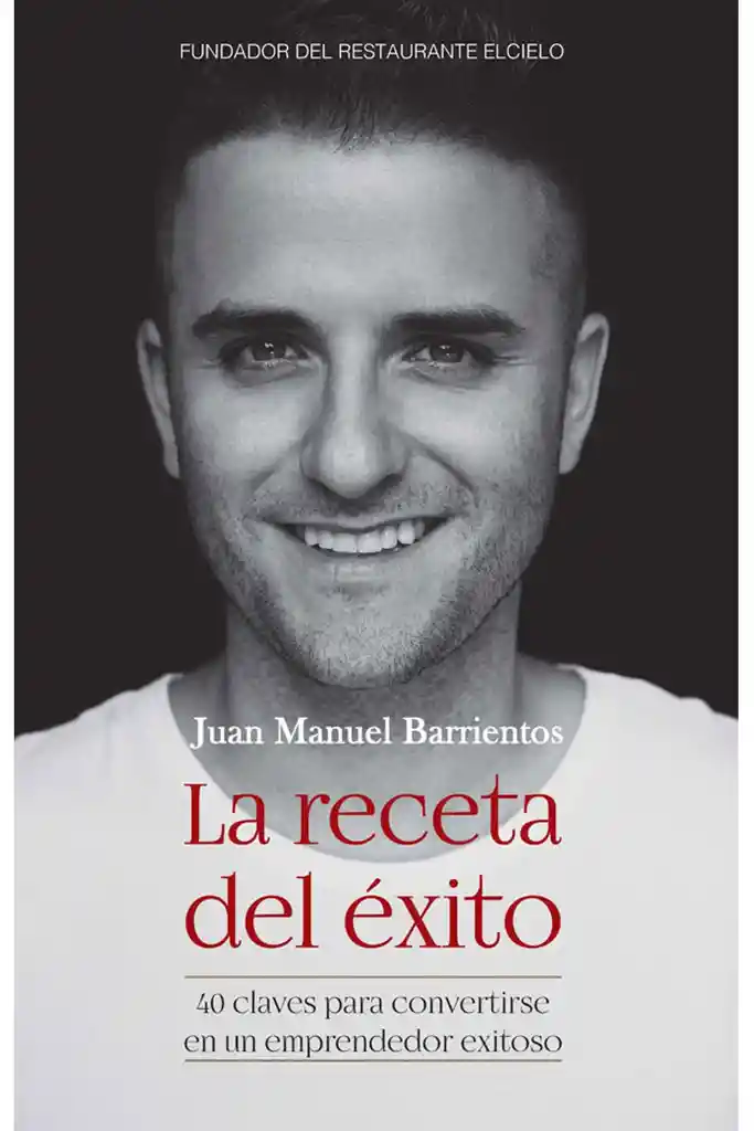 Exito La Receta Del- Juan Manuel Barrientos
