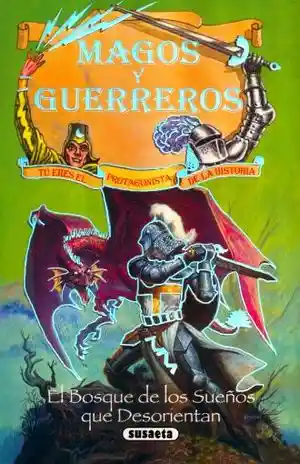 Bosque de Los Sueños Que Desorientan El / Magos y Guerreros