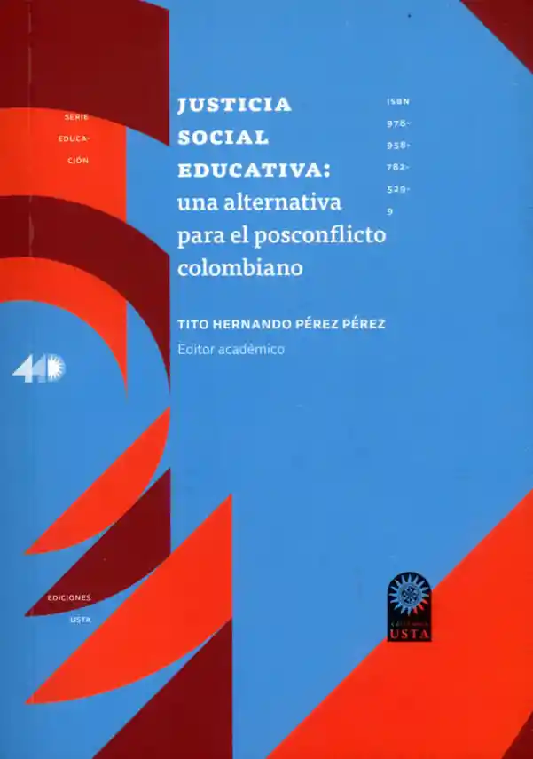 Justicia Social Educativa Una Alternativa Para El Posconflicto Colombiano