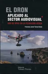 Dron Aplicado Al Sector Audiovisual El