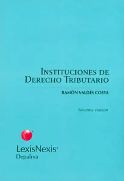 Instituciones de Derecho Tributario - Ramón Valdés Costa