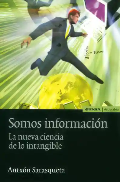Somos Información La Nueva Ciencia de Los Intangible