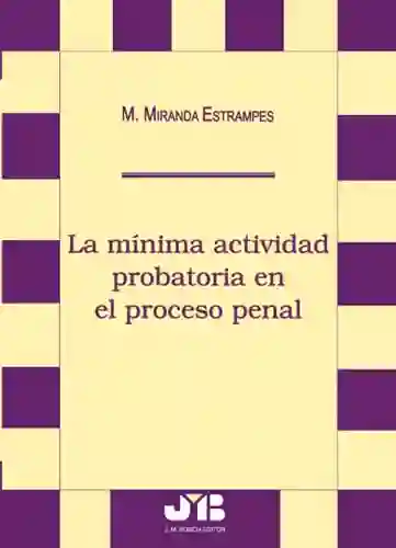 La Minima Actividad Probatoria en El Proceso Penal