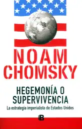 Hegemonía o Supervivencia - Noam Chomsky