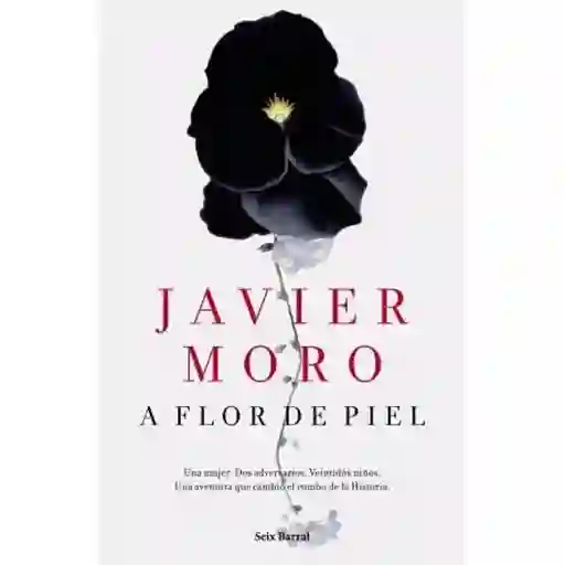 A Flor de Piel - Javier Moro