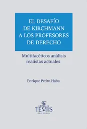 El Desafío de Kirchmann a Los Profesores de Derecho