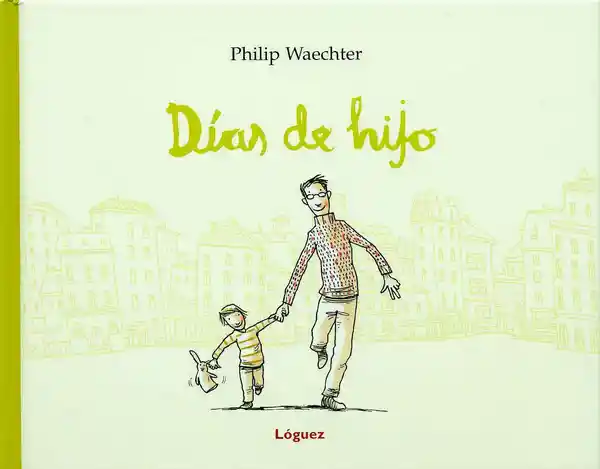 Días de Hijo - Philip Waechter