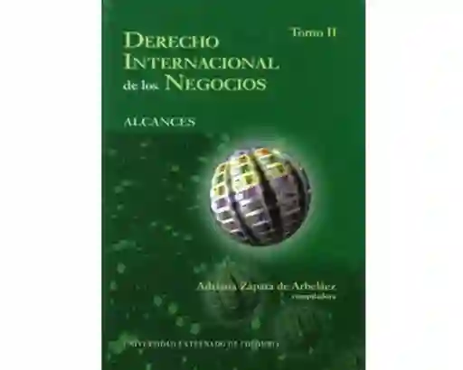 Derecho Internacional de los Negocios. Tomo II