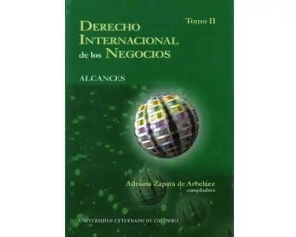 Derecho Internacional de los Negocios. Tomo II