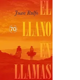 El Llano en Llamas - Rulfo Juan