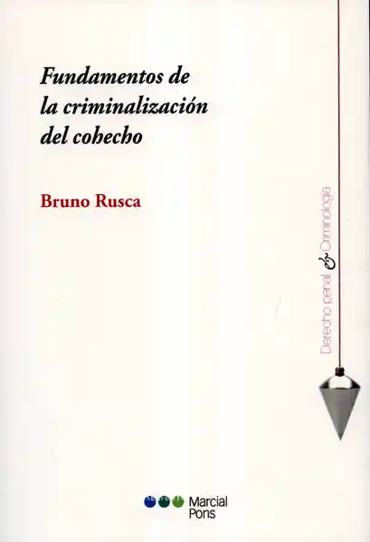 Fundamentos de la Criminalización Del Cohecho - Bruno Rusca