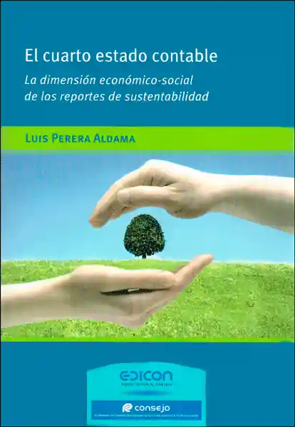 El Cuarto Estado Contable La Dimensión Económico Social de Los Reportes de Sustentabilidad