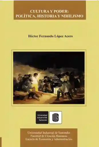 Cultura y Poder Política Historia y Nihilismo