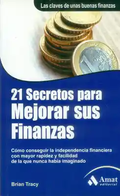 21 Secretos Para Mejorar Sus Finanzas.