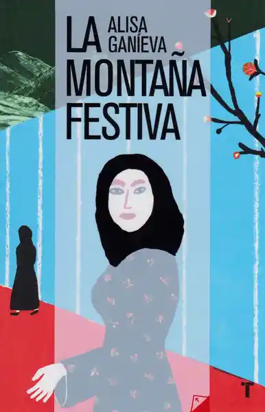 La Montaña Festiva - Alisa Ganièva