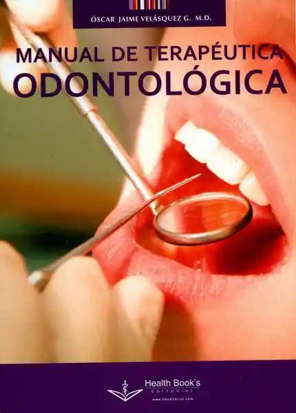Manual de Terapéutica Odontológica - Oscar Jaime Velásquez